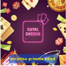 christina grimmie killed